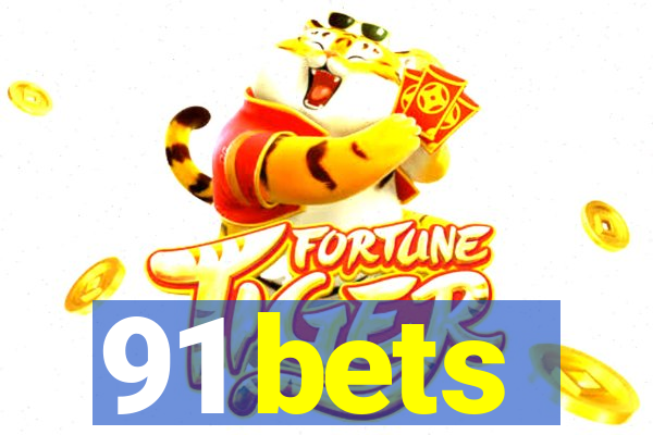 91 bets